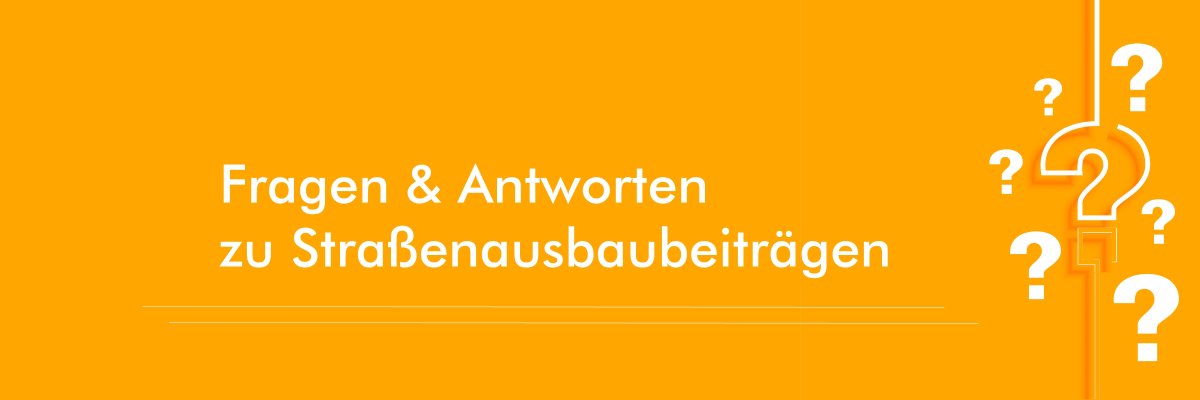 Fragezeigensymbol und Titel " Fragen und Antworten zu den Straßenausbaubeiträgen"