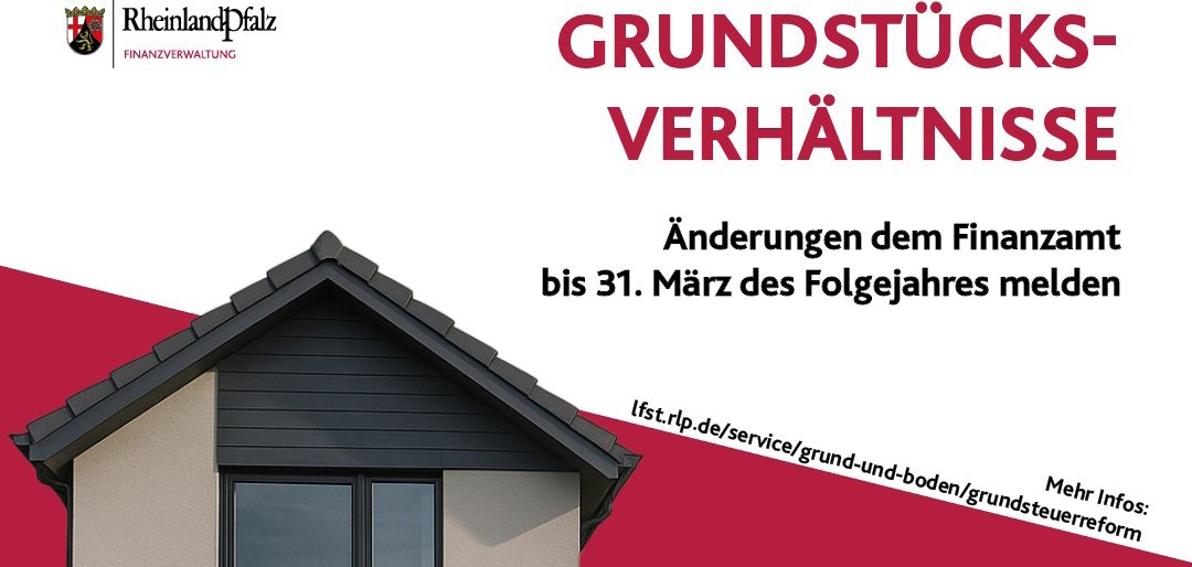 Änderungen Grundstücksverhältnisse - Änderungen dem FInanzamt bis zum 31.März des Folgejahres melden