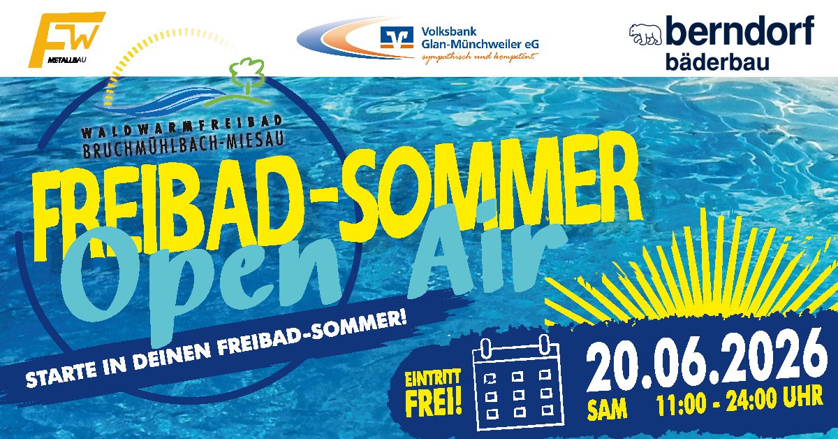 Freibad-Sommer OpenAir Veranstaltung am 20. Juni 2026 im Freibad Miesau. 